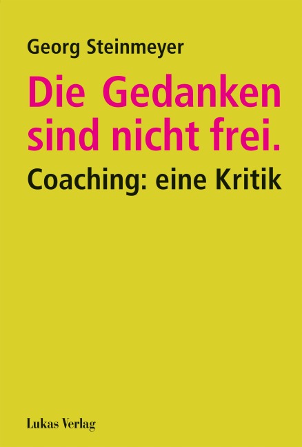 Die Gedanken sind nicht frei. - Georg Steinmeyer