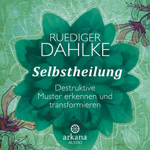 Selbstheilung - Ruediger Dahlke