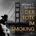 Cover-Bild zum Titel 'Der Tote im Smoking' von 'William C. Gordon'