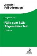Cover-Bild zum Titel 'Fälle zum BGB Allgemeiner Teil' von 'Jörg Fritzsche'