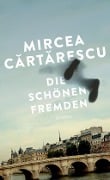 Cover-Bild zum Titel 'Die schönen Fremden' von 'Mircea Cartarescu'