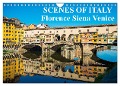 Scenes of Italy Florence Siena Venice (Wall Calendar 2024 DIN A4 landscape), CALVENDO 12 Month Wall Calendar - Colin Allen