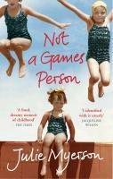 Not A Games Person - Julie Myerson