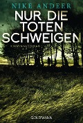 Cover-Bild zum Titel 'Nur die Toten schweigen' von 'Nike Andeer'