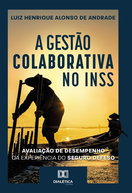 A Gestão Colaborativa no INSS - Luiz Henrique Alonso de Andrade