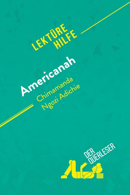 Americanah von Chimamanda Ngozi Adichie (Lektürehilfe) - der Querleser