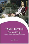 Cover-Bild zum Titel 'Ötanazi Etigi Onurlu Ölüm Hakki Nasil Savunulabilir' von 'Taner Beyter'