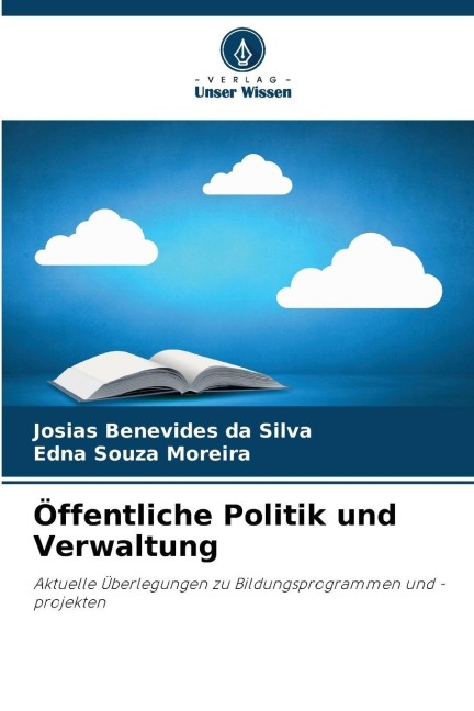 Öffentliche Politik und Verwaltung - Josias Benevides Da Silva, Edna Souza Moreira