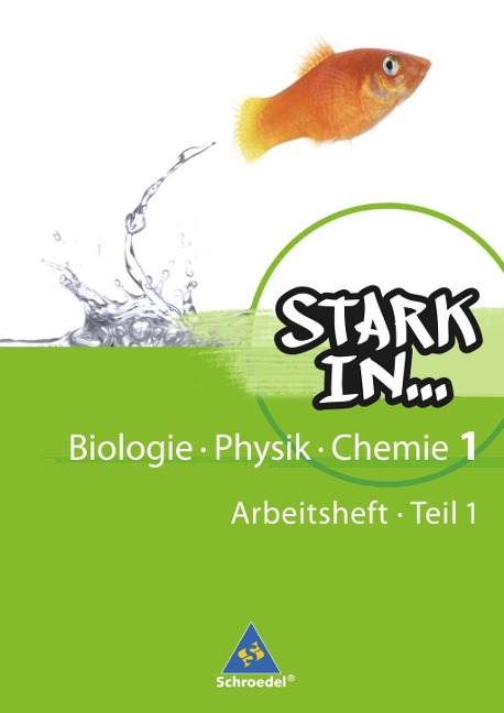 Stark in Biologie - Physik - Chemie 1. Arbeitsheft - 