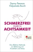 Cover-Bild zum Titel 'Schmerzfrei durch Achtsamkeit' von 'Danny Penman, Vidyamala Burch'