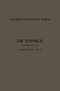 Die Syphilis - E. Meirowsky, F. Pinkus