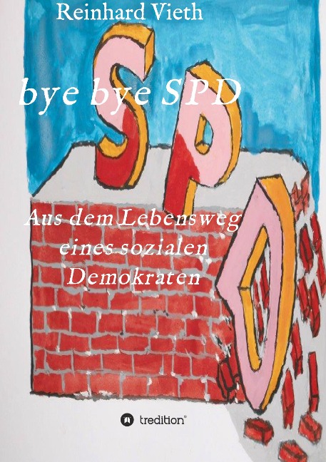 bye bye SPD - Reinhard Vieth