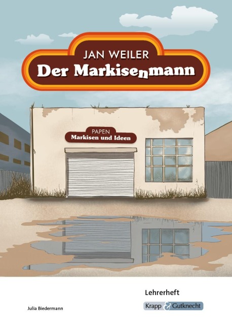 Der Markisenmann - Jan Weiler - Lehrerheft - Jan Weiler, Julia Biedermann