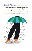 Tres novel·les analògiques - Sergi Pàmies