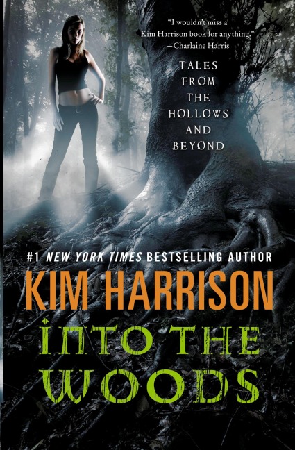 Into the Woods - Kim Harrison