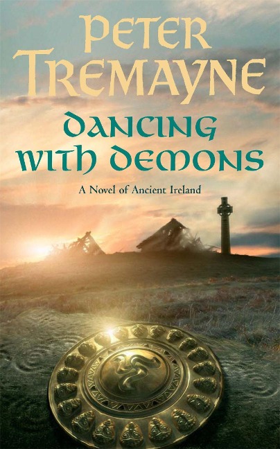 Dancing with Demons (Sister Fidelma Mysteries Book 18) - Dancing With Demons, Peter Tremayne
