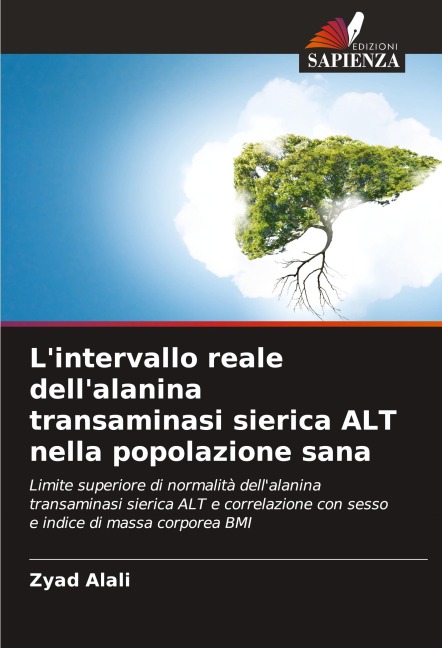 L'intervallo reale dell'alanina transaminasi sierica ALT nella popolazione sana - Zyad Alali