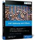 Cover-Bild zum Titel 'SAP Gateway und OData' von 'Carsten Bönnen, Volker Drees, André Fischer, Ludwig Diehl, Karsten Strothmann'