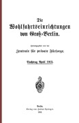 Cover-Bild zum Titel 'Die Wohlfahrtseinrichtungen von Groß-Berlin' von ''