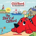 The Story of Clifford (Clifford the Big Red Dog Storybook) - Meredith Rusu