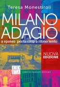 Cover-Bild zum Titel 'Milano adagio. A spasso per la città a ritmo lento' von 'Teresa Monestiroli'
