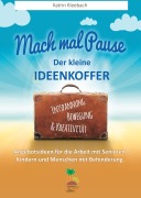 Cover-Bild zum Titel 'Mach mal Pause - der kleine Ideenkoffer' von 'Katrin Kleebach'