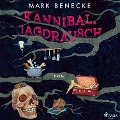 Cover-Bild zum Titel 'Kannibal. Jagdrausch: Kriminalroman' von 'Mark Benecke'