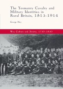 Cover-Bild zum Titel 'The Yeomanry Cavalry and Military Identities in Rural Britain, 1815-1914' von 'George Hay'