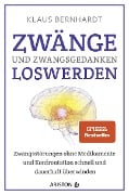 Cover-Bild zum Titel 'Zwänge und Zwangsgedanken loswerden' von 'Klaus Bernhardt'