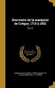 Cover-Bild zum Titel 'Souvenirs de la marquise de Créquy, 1710 à 1802; Tome 2' von 'Maurice Cousin'