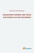 Cover-Bild zum Titel 'Gesammelte Aufsätze über Musik und anderes aus den Grenzboten' von 'Hermann Kretzschmar'