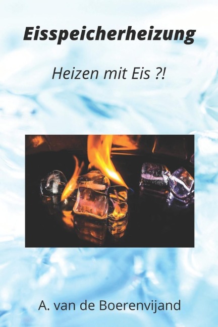 Eisspeicherheizung - A. van de Boerenvijand