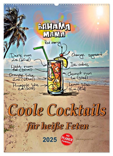 Coole Cocktails für heiße Feten (Wandkalender 2025 DIN A2 hoch), CALVENDO Monatskalender - 