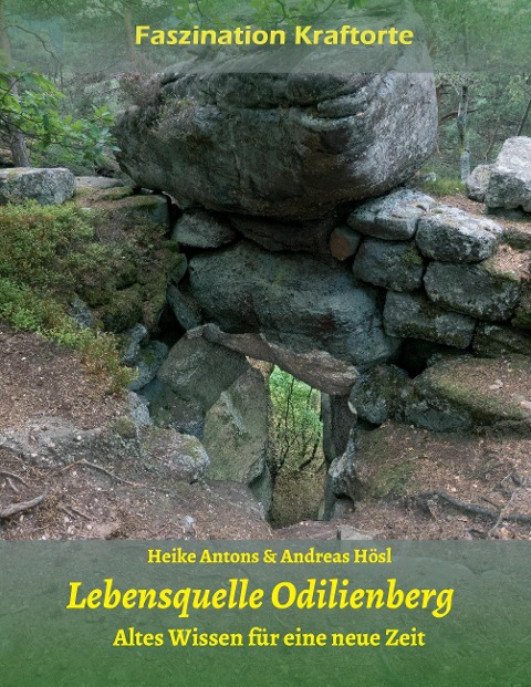 Lebensquelle Odilienberg - Heike Antons, Andreas Hösl