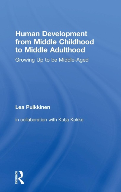 Human Development from Middle Childhood to Middle Adulthood - Lea Pulkkinen
