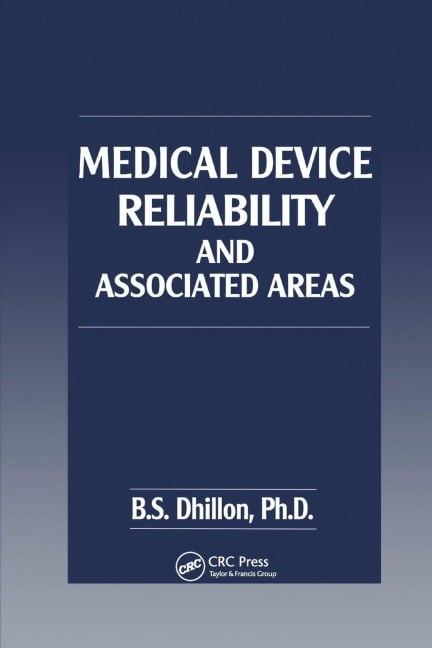 Medical Device Reliability and Associated Areas - B. S. Dhillon