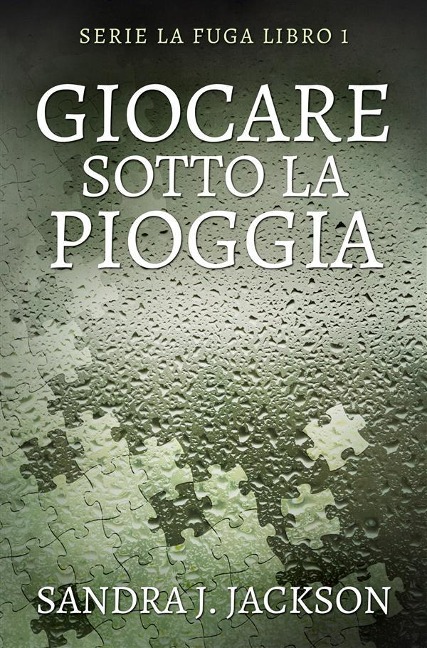 Giocare sotto la pioggia - Sandra J. Jackson