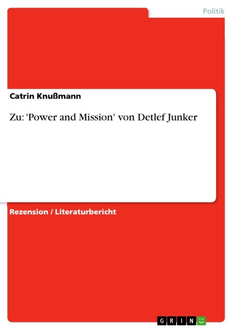 Zu: 'Power and Mission' von Detlef Junker - Catrin Knußmann