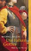 Cover-Bild zum Titel 'Die Falken Gottes' von 'Michael Wilcke'