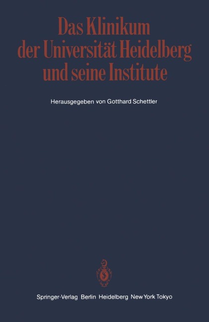Das Klinikum der Universität Heidelberg und seine Institute - 