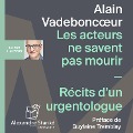Les acteurs ne savent pas mourir - Alain Vadeboncoeur, Beethoven, Alexandre Stanké