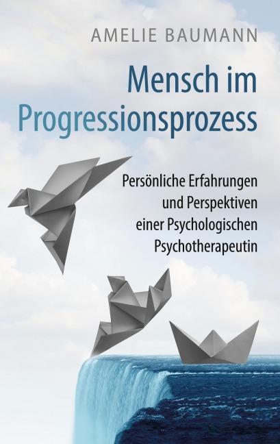 Mensch im Progressionsprozess - Amelie Baumann