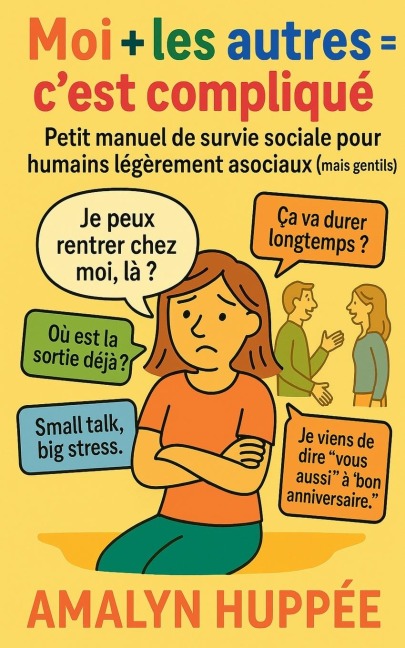 Moi + Les Autres = C'est Compliqué - Amalyn Huppée