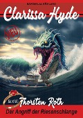Cover-Bild zum Titel 'Clarissa Hyde: Band 86 - Angriff der Riesenschlange' von 'Thorsten Roth'