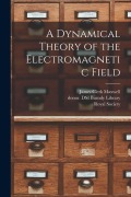 Cover-Bild zum Titel 'A Dynamical Theory of the Electromagnetic Field' von 'James Clerk Maxwell'