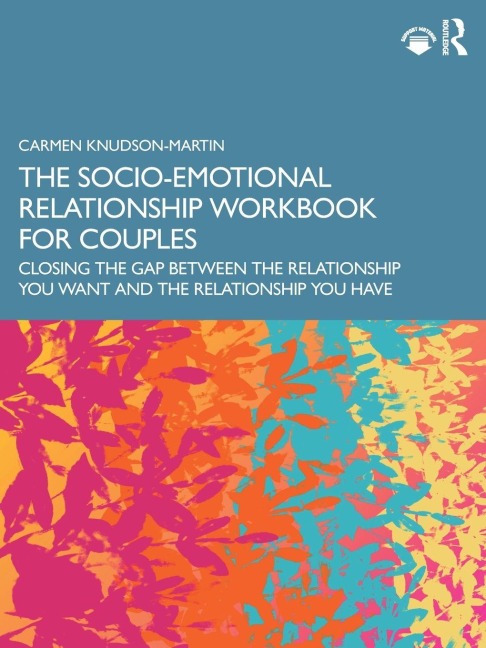 The Socio-Emotional Relationship Workbook for Couples - Carmen Knudson-Martin