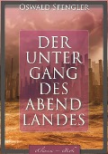 Cover-Bild zum Titel 'Oswald Spengler: Der Untergang des Abendlandes' von 'eClassica (Hrsg. Oswald Spengler'