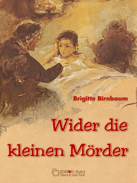 Wider die kleinen Mörder - Brigitte Birnbaum