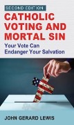 Catholic Voting and Mortal Sin - John Gerard Lewis