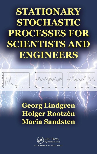 Stationary Stochastic Processes for Scientists and Engineers - Georg Lindgren, Maria Sandsten, Holger Rootzen